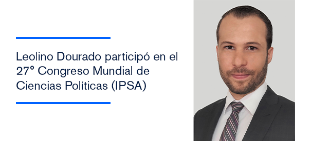 Leolino Dourado, Investigador del Centro, participó en el 27° Congreso Mundial de Ciencias Políticas (IPSA) en Buenos Aires