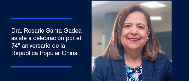 Dra. Rosario Santa Gadea asiste a celebración por el 74° aniversario de la República Popular China