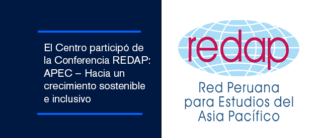 The Center participates in the REDAP Conference “APEC – Towards Sustainable and Inclusive Growth”