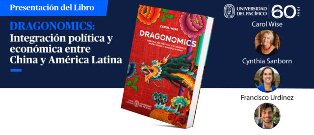 Presentación del Libro “Dragonomics: Integración Política y Económica entre China y América Latina”