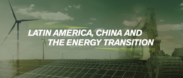 Latin America, China and a Just Energy Transition: Working Paper Series