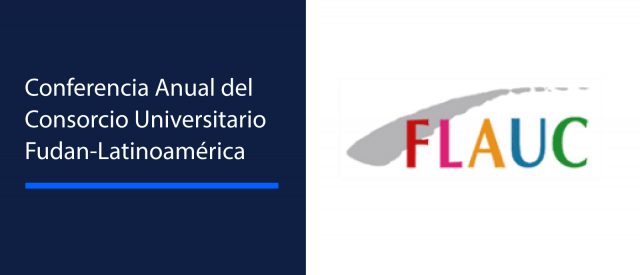 Investigadores del Centro participan en la Conferencia Anual del Consorcio Universitario Fudan-Latinoamérica