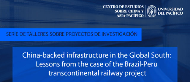 Infraestructura financiada por China en el Sur Global: lecciones del caso del proyecto Brasil-Perú